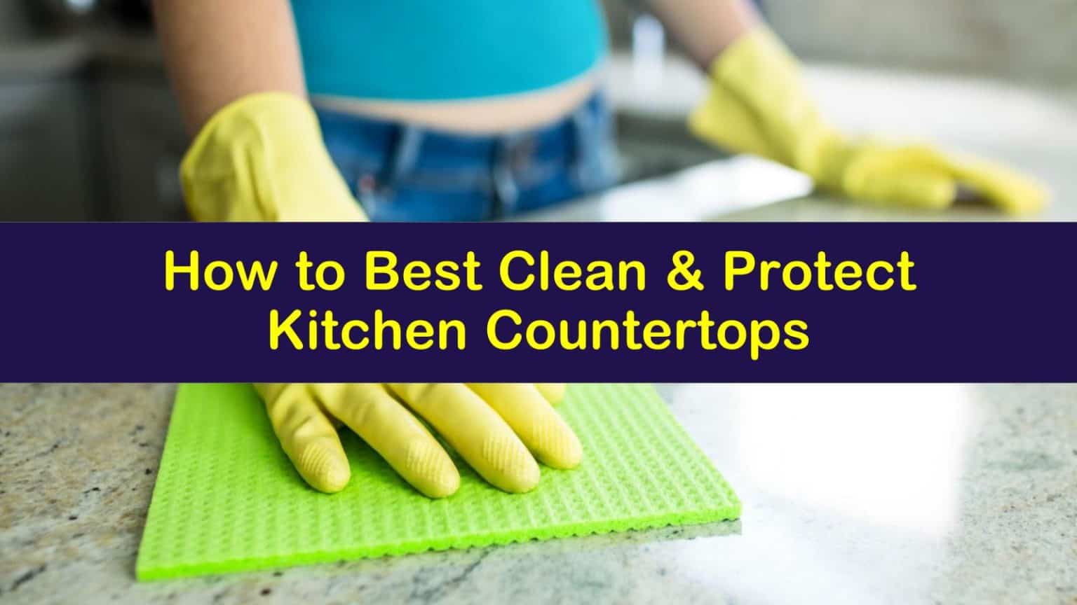 How to Best Clean and Protect Kitchen Countertops